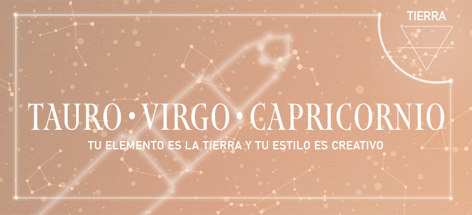 Tauro, Virgo, Capricornio Tauro, Virgo, Capricornio