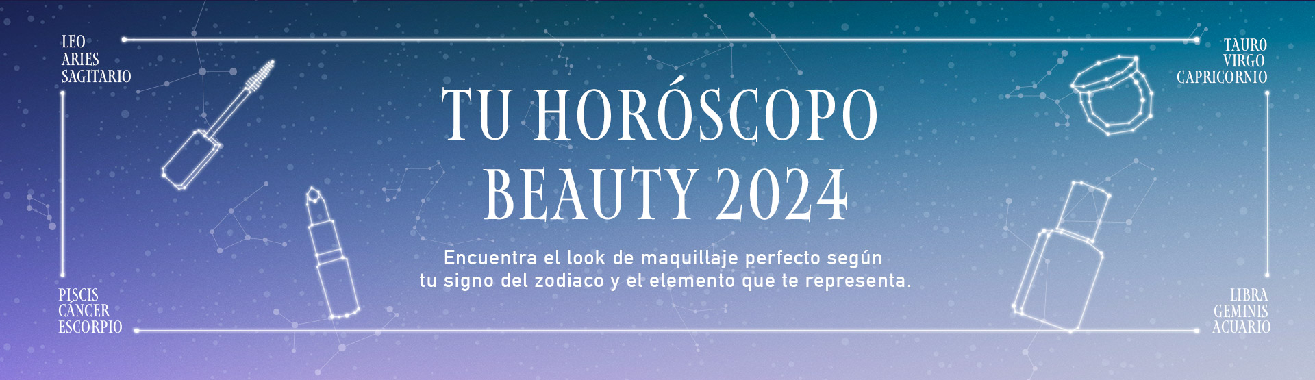 Tu horóscopo Beauty 2024 Tu horóscopo Beauty 2024
